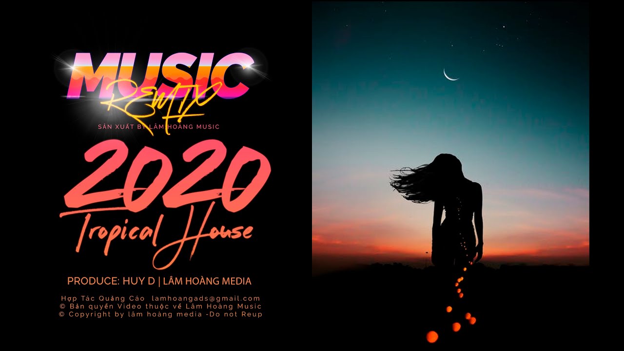Tropical House Việt Nam | Nhạc Remix 2020 Hay