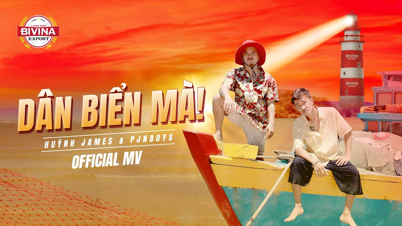Lời bài hát Dân Biển Mà – Huỳnh James x Pjnboys