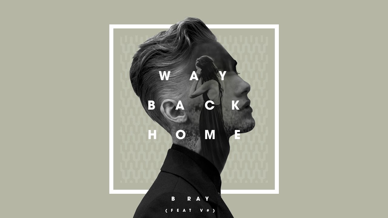 Lời bài hát Way back home – B Ray ft. V#