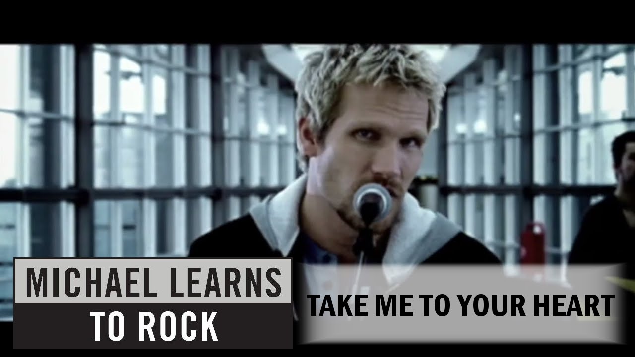 Lời bài hát Take Me To Your Heart – Michael Learns To Rock