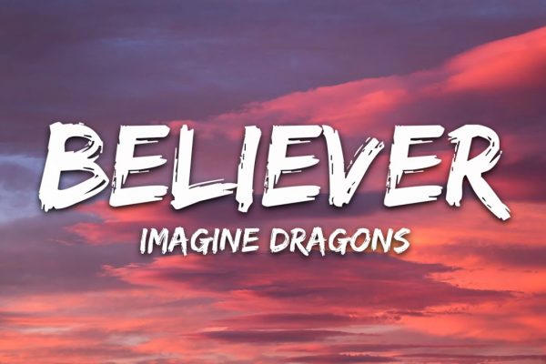 Lời bài hát Believer – Imagine Dragons