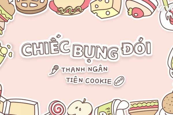Lời bài hát CHIẾC BỤNG ĐÓI – Tiên Cookie ft. Thanh Ngân