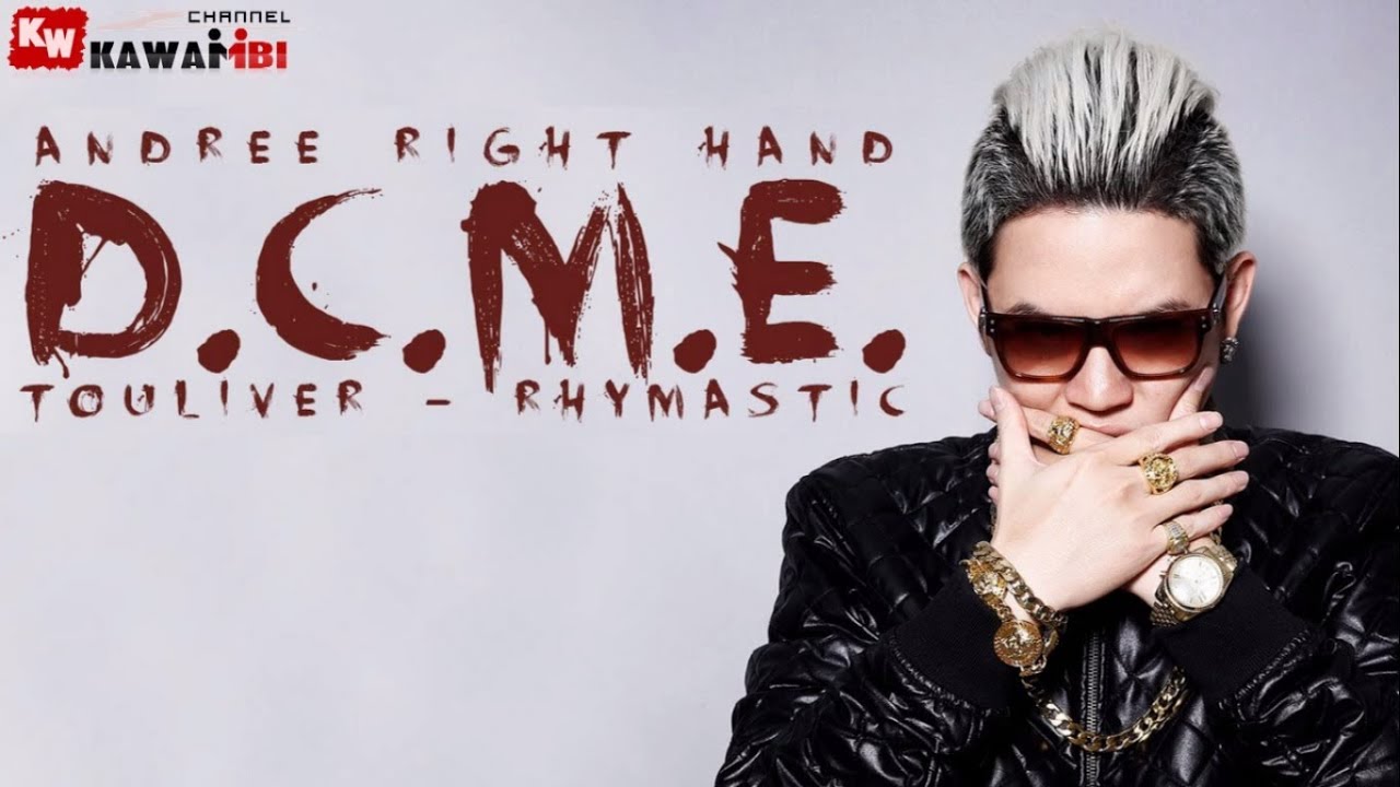 Lời bài hát DCME – Andree Right Hand ft. Rhymastic
