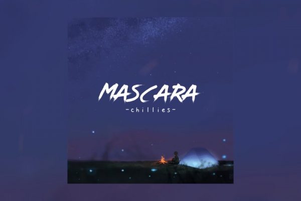 Lời bài hát Mascara – Chillies