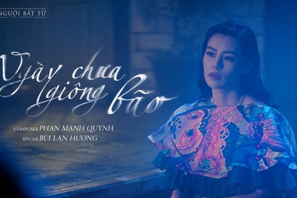 Lời bài hát Ngày Chưa Giông Bão (OST Người Bất Tử) | Bùi Lan Hương