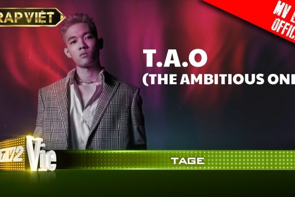 Lời bài hát T.A.O (The Ambitious One) – Tage