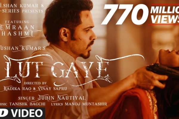 Song Lyrics Lut Gaye (Full Song) Emraan Hashmi, Yukti | Jubin N, Tanishk B, Manoj M | Bhushan K | Radhika-Vinay
