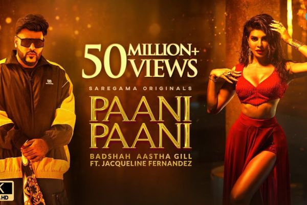 Song Lyrics Paani Paani – Badshah | Jacqueline Fernandez | Aastha Gill | Official Music Video