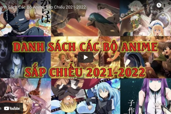 Danh Sách Những anime Hấp dẫn Sẽ Ra Mắt Trong Năm  2022 phần 1