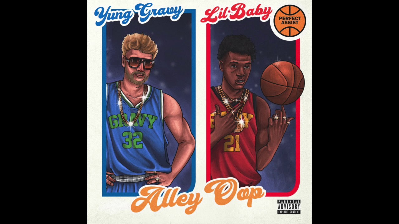 Lời Bài Hát Alley Oop – Yung Gravy x Lil Baby