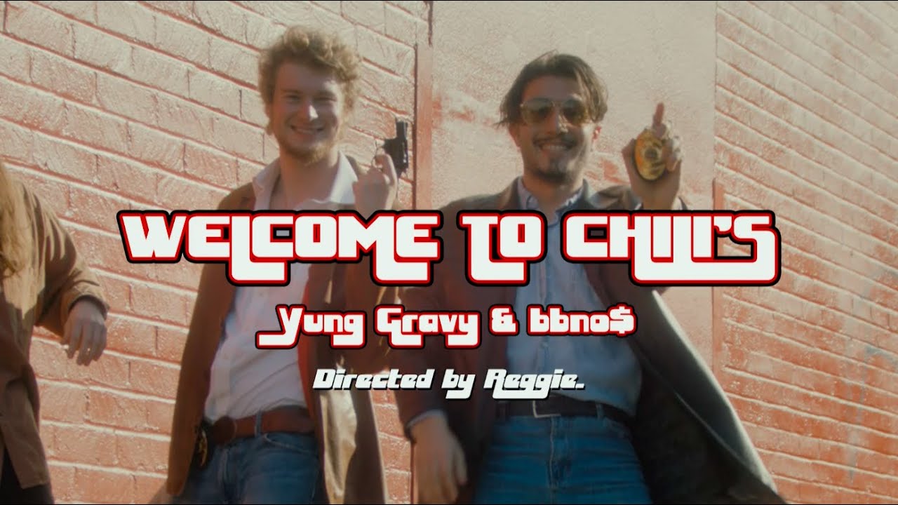 Lời Bài Hát Welcome to Chilis – Yung Gravy & bbno$