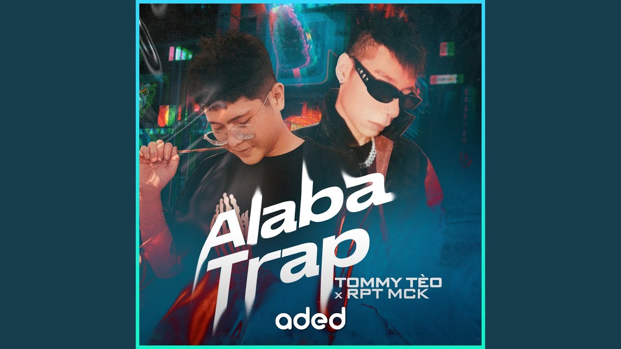 Lời Bài Hát Alaba Trap (Original Mix)