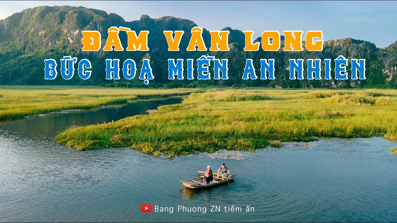 ĐẦM VÂN LONG – BỨC HỌA MIỀN AN NHIÊN| Việt Nam vẻ đẹp tiềm ẩn số 67 |dulichninhbinh |trangan