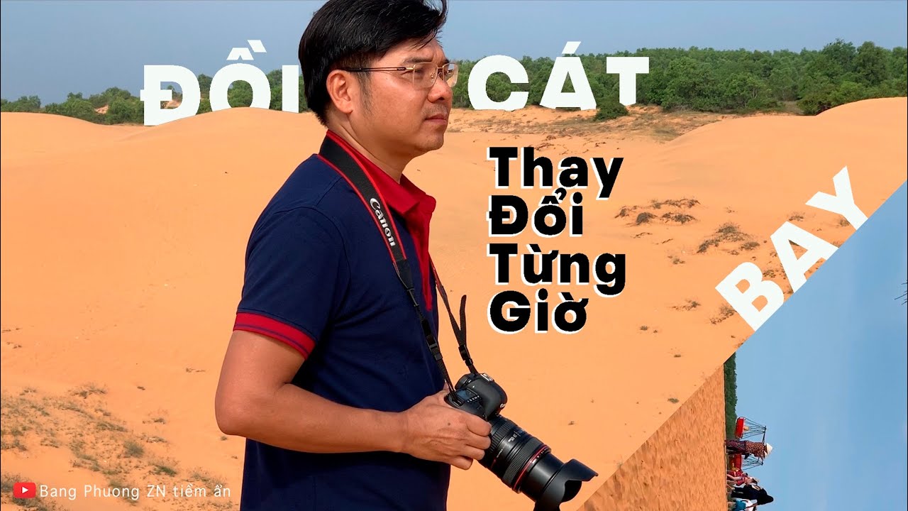 ĐỒI CÁT BAY THAY ĐỔI TỪNG GIỜ | Việt Nam – vẻ đẹp tiềm ẩn số 29| Mũi Né | Phan Thiết
