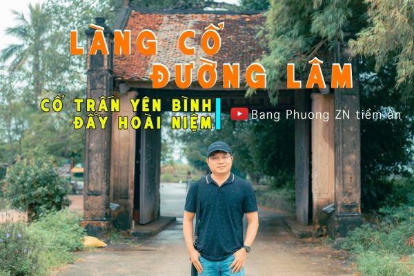 Làng cổ ĐƯỜNG LÂM – Cổ trấn yên bình đầy hoài niệm|Việt Nam vẻ đẹp tiềm ẩn số 48|Sontay|nhà cổ|Hanoi