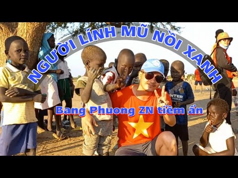 NGƯỜI LÍNH MŨ NỒI XANH | Việt Nam – vẻ đẹp tiềm ẩn số 69| Abyei| UNISFA| namxudang