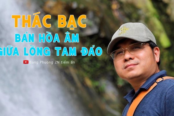 THÁC BẠC – Bản hòa âm giữa lòng Tam Đảo | Việt Nam – vẻ đẹp tiềm ẩn số 37|Tam Đảo|Vĩnh Phúc|Thác Bạc