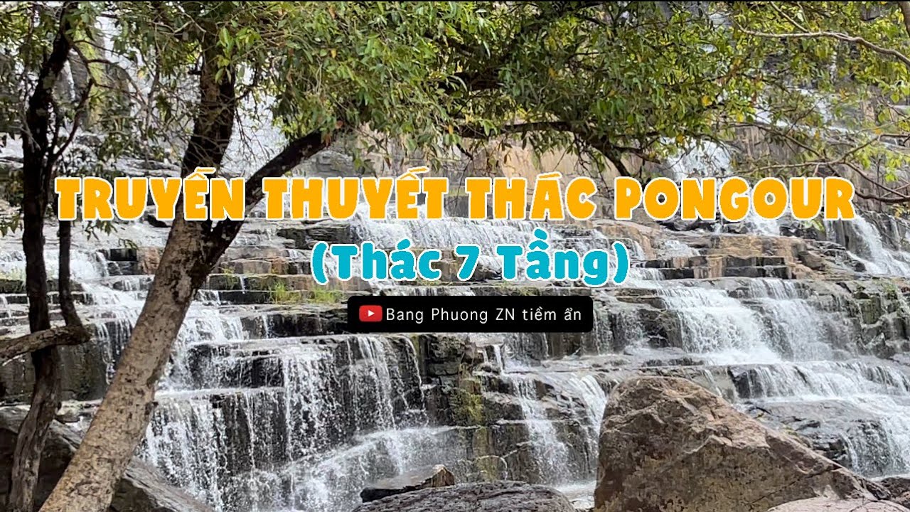 TRUYỀN THUYẾT THÁC PONGUOR (Thác 7 tầng)| Việt Nam – vẻ đẹp tiềm ẩn số 34| Dalat| Ponguor|