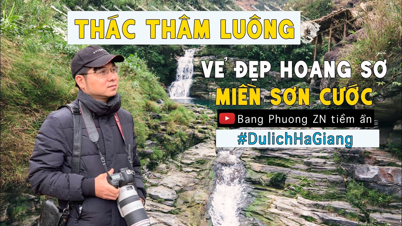 Thác THÂM LUÔNG – vẻ đẹp hoang sơ miền sơn cước| Việt Nam-vẻ đẹp tiềm ẩn số 40| Du Già| HàGiang