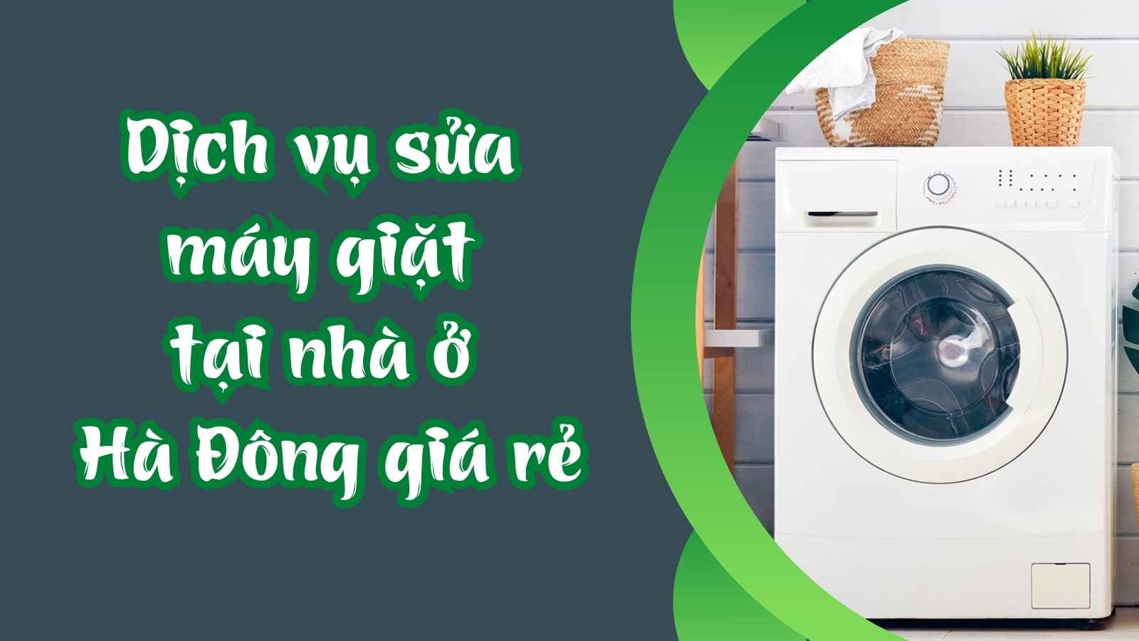 Dịch vụ sửa máy giặt tại nhà ở Hà Đông giá rẻ